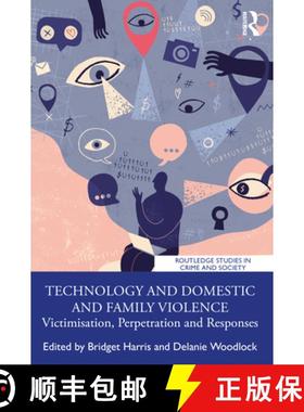 【3-4周达】Technology and Domestic and Family Violence: Victimisation, Perpetration and Responses [9780367521431]