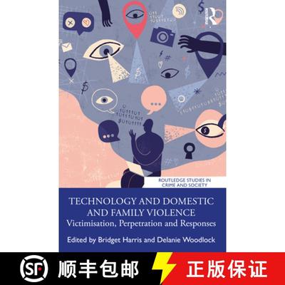 【3-4周达】Technology and Domestic and Family Violence: Victimisation, Perpetration and Responses [9780367521431]
