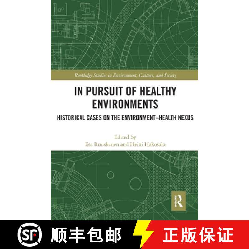 【3-4周达】In Pursuit of Healthy Environments: Historical Cases on the Environment-Health Nexus [9780367616243]
