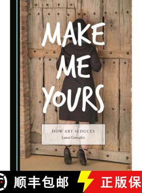 预订 Make Me Yours : How Art Seduces [9781443890601]