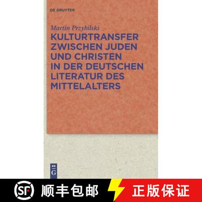 【3-4周达】精装 Kulturtransfer zwischen Juden und Christen in der deutschen Literatur des Mittelalters [9783110225518]