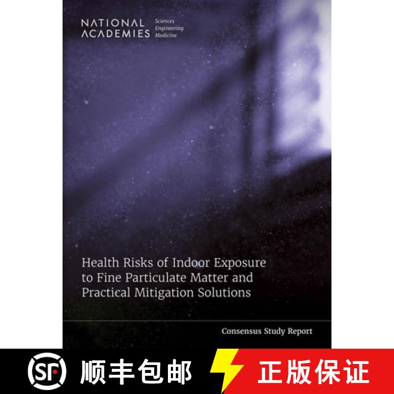 【3-4周达】Health Risks of Indoor Exposure to Fine Particulate Matter and Practical Mitigation Solutions [9780309712750]