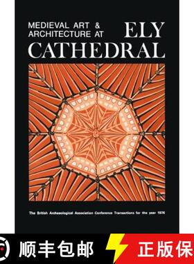 【3-4周达】Medieval Art and Architecture at Ely Cathedral [9781905981151]