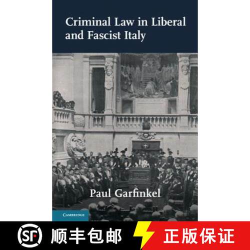 【3-4周达】精装 Criminal Law in Liberal and Fascist Italy: - Criminal Law in Liberal and Fascist Italy [9781107108912]