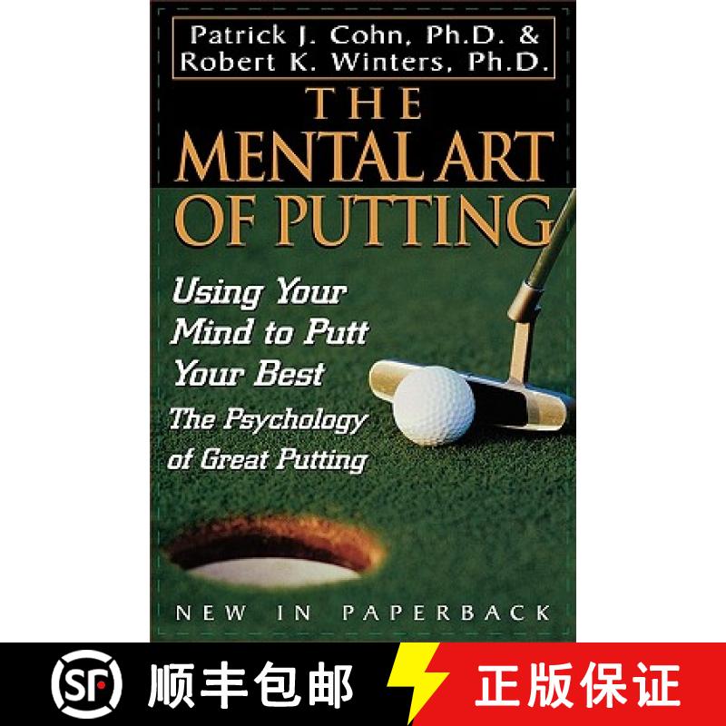 【3-4周达】The Mental Art of Putting : Using Your Mind to Putt Your Best [9780878332823]