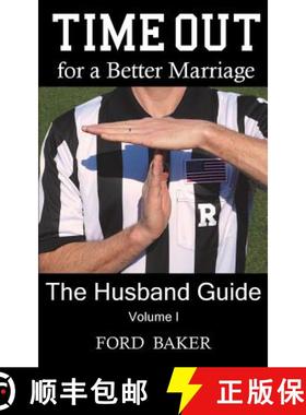 【3-4周达】Time Out for a Better Marriage: The Husband Guide Volume I [9780615687599]