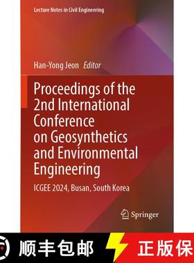 【3-4周达】Proceedings of the 2nd International Conference on Geosynthetics and Environmental Enginee... [9789819777686]