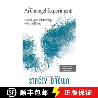 【3-4周达】The Archangel Experiment: Elevate your Relationship with the Divine [9780998483504]