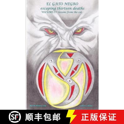 【2-3周达】El Gato Negro escaping thirteen deaths Volume IV lessons from the cat [9781365648021]