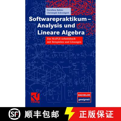 【3-4周达】Softwarepraktikum - Analysis und Lineare Algebra : Ein MAPLE-Arbeitsbuch mit vielen Beispi... [9783834803702]