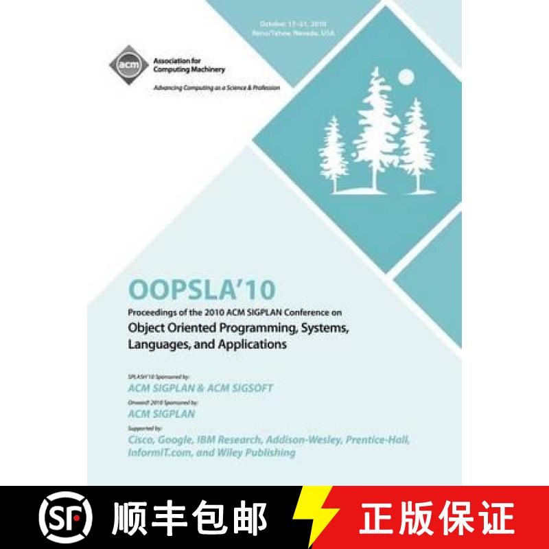 【2-3周达】OOPSLA 10 Proceedings of 2010 ACM SIGPLAN Conference on Object Oriented Programming, Syste... [9781450302036]