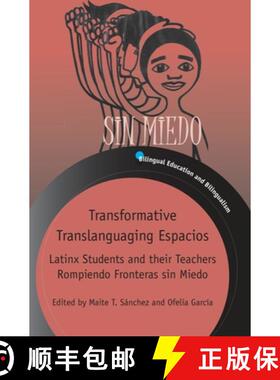 【3-4周达】Transformative Translanguaging Espacios : Latinx Students and their Teachers Rompiendo Fro... [9781788926041]
