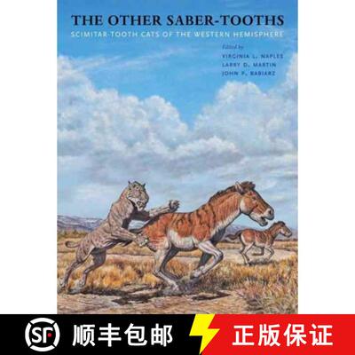 【3-4周达】精装 The Other Saber–tooths – Scimitar–tooth Cats of the Western Hemisphere [9780801896644]