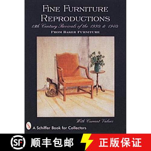 【3-4周达】Fine Furniture Reproductions: 18th Century Revivals of the 1930s and 1940s from Baker Furn... [9780764301254]