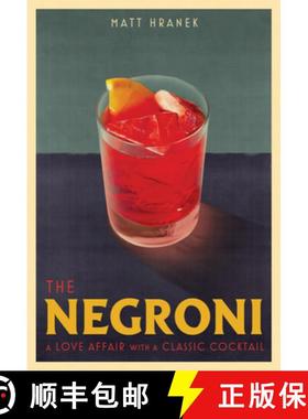 【3-4周达】The Negroni: A Love Affair with a Classic Cocktail [9781579659646]