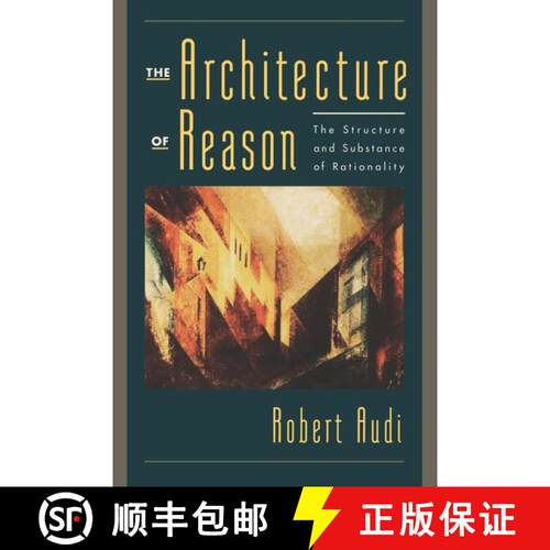 【3-4周达】The Architecture of Reason: The Structure and Substance of Rationality [9780195158427]
