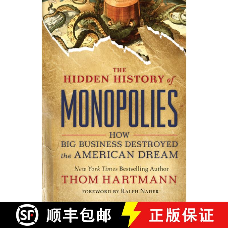 【3-4周达】The Hidden History of Monopolies: How Big Business Destroyed the American Dream [9781523087730]
