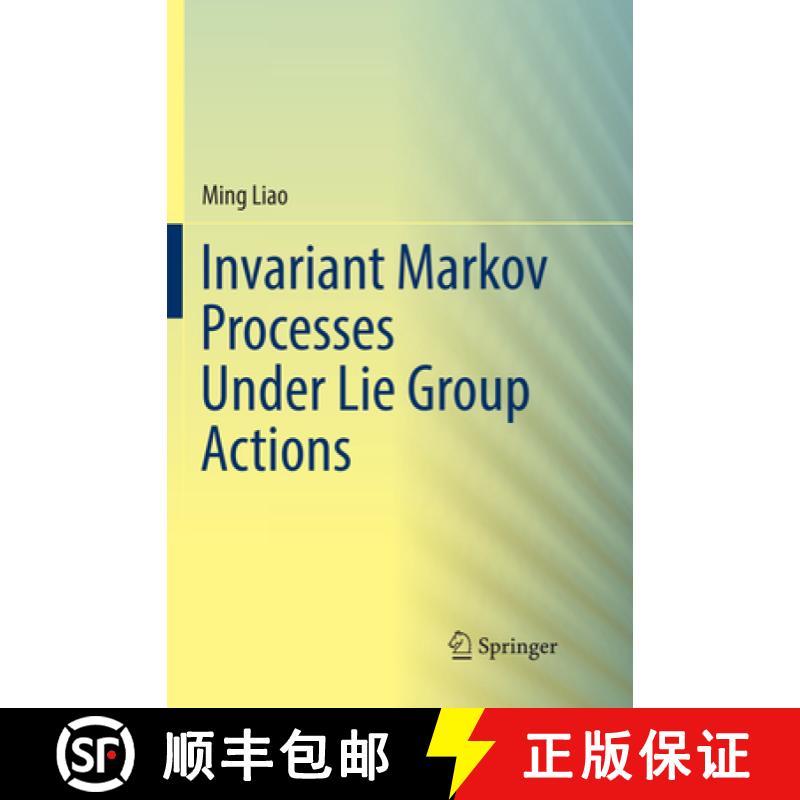 【3-4周达】Invariant Markov Processes Under Lie Group Actions [9783030064068]