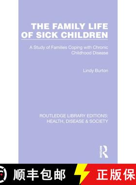 【3-4周达】The Family Life of Sick Children: A Study of Families Coping with Chronic Childhood Disease [9781032258614]