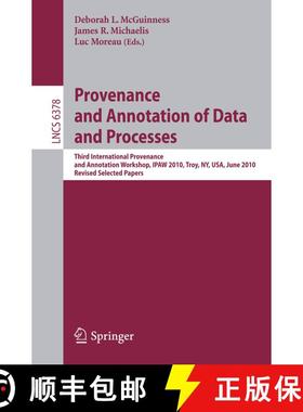 【3-4周达】Provenance and Annotation of Data and Process: Third International Provenance and Annotati... [9783642178184]