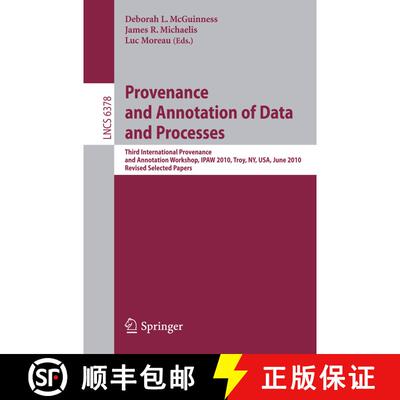 【3-4周达】Provenance and Annotation of Data and Process: Third International Provenance and Annotati... [9783642178184]