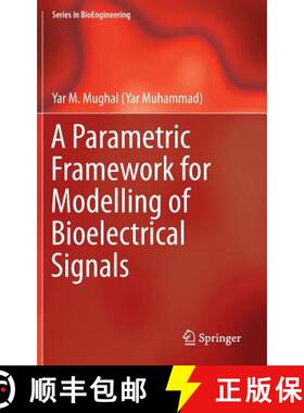 【3-4周达】A Parametric Framework for Modelling of Bioelectrical Signals (1st ed. 2016) (1st ed. 2016) [9789812879684]