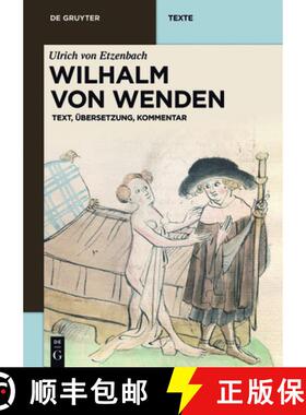 【3-4周达】Wilhalm von Wenden: Text, Ubersetzung, Kommentar [9783110291834]