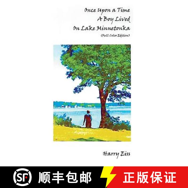 【3-4周达】Once Upon a Time a Boy Lived on Lake Minnetonka: Color Edition [9781732315303]