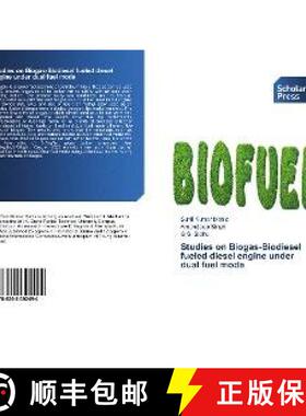 预订 Studies on Biogas-Biodiesel fueled diesel engine under dual fuel mode [9786202302494]