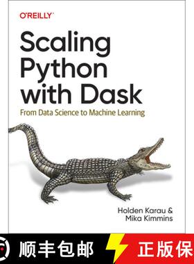 【3-4周达】Scaling Python with Dask: From Data Science to Machine Learning [9781098119874]