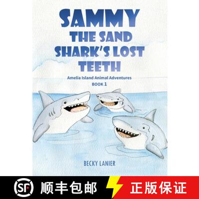 【3-4周达】Sammy the Sand Shark's Lost Teeth: Amelia Island Animal Adventures Book 1 [9798822957381]