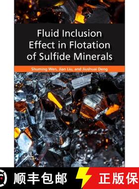 【3-4周达】Fluid Inclusion Effect in Flotation of Sulfide Minerals [9780128198452]