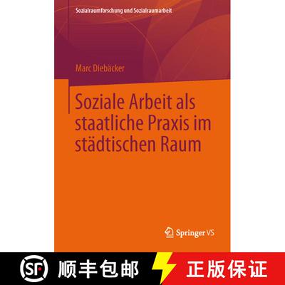 【3-4周达】Soziale Arbeit als staatliche Praxis im städtischen Raum [9783658034115]