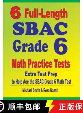 【3-4周达】6 Full-Length SBAC Grade 6 Math Practice Tests : Extra Test Prep to Help Ace the SBAC Grad... [9781646127542]