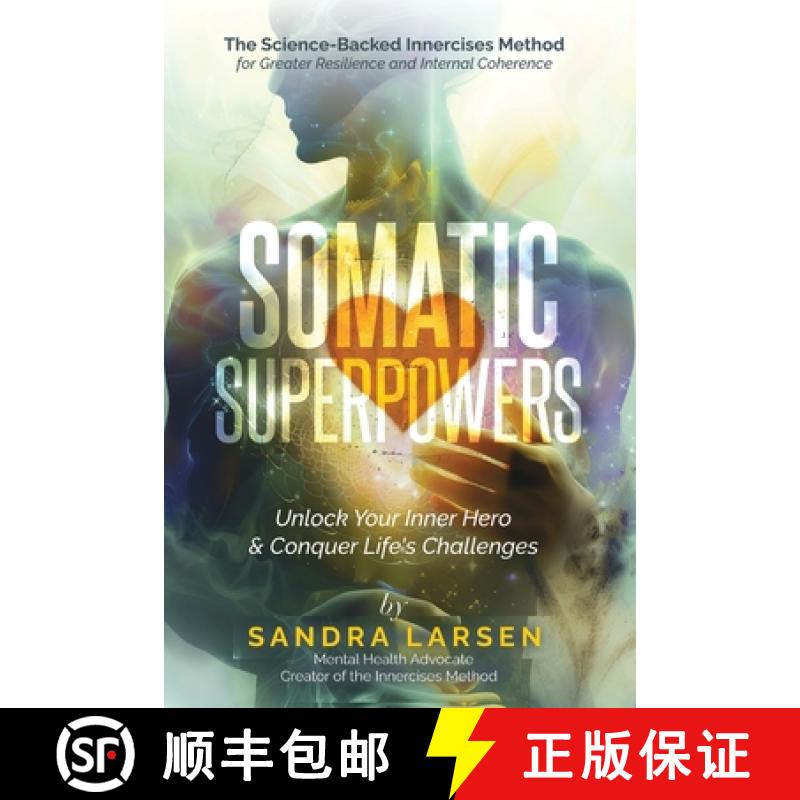 【3-4周达】SOMATIC SUPERPOWERS Unlock Your Inner Hereo & Conquer Life's Challenges: The Science-Backe... [9798991473309]