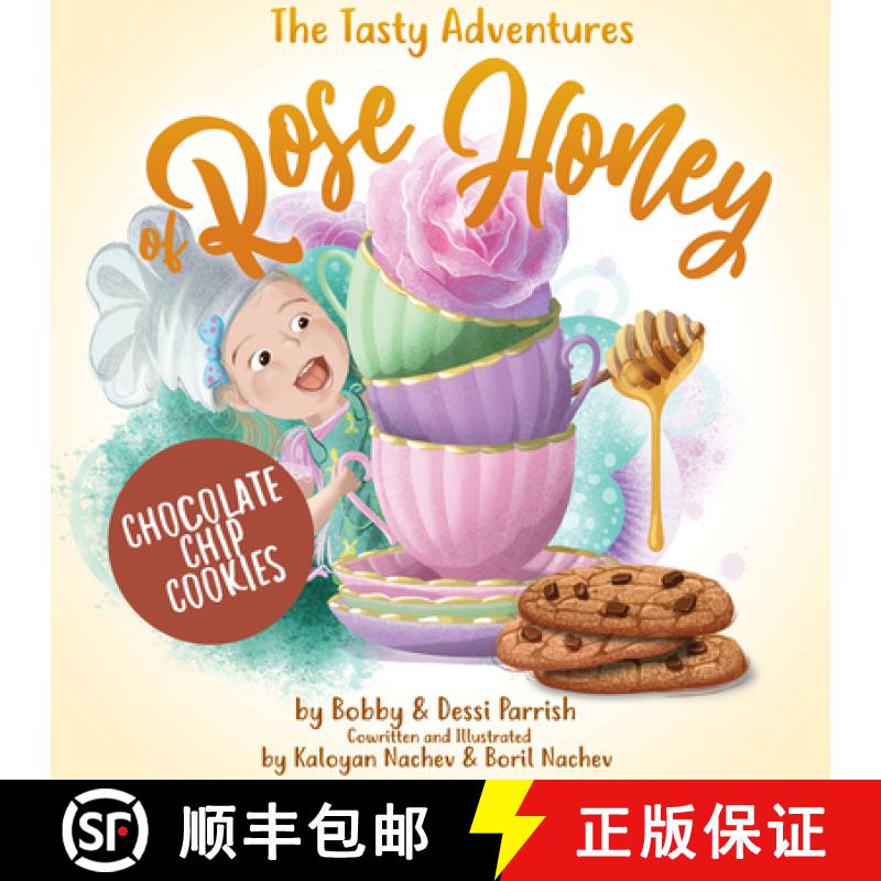 【3-4周达】The Tasty Adventures of Rose Honey: Chocolate Chip Cookies : (Tiny Chefs, Baking with Todd... [9781642507393]