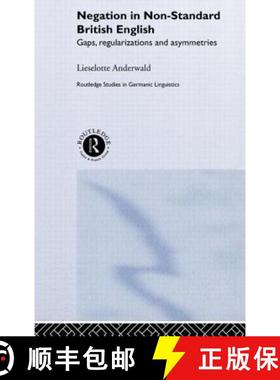 【3-4周达】Negation in Non-Standard British English : Gaps, Regularizations and Asymmetries [9780415258746]