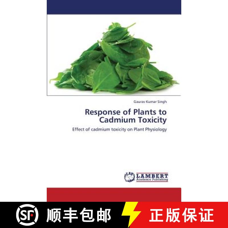 预订 Response of Plants to Cadmium Toxicity [9783659349782]