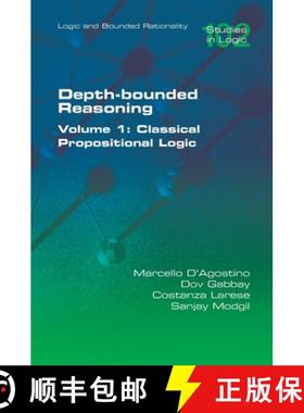 【3-4周达】Depth-bounded Reasoning. Classical Propositional Logic [9781848904422]