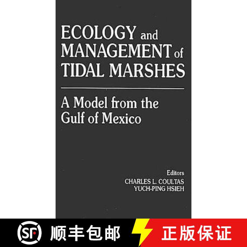 【3-4周达】Ecology and Management of Tidal MarshesA Model from the Gulf of Mexico: A Model from the G... [9781574440263]