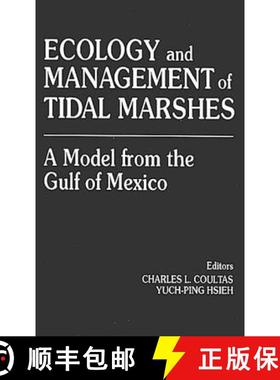 【3-4周达】Ecology and Management of Tidal MarshesA Model from the Gulf of Mexico: A Model from the G... [9781574440263]