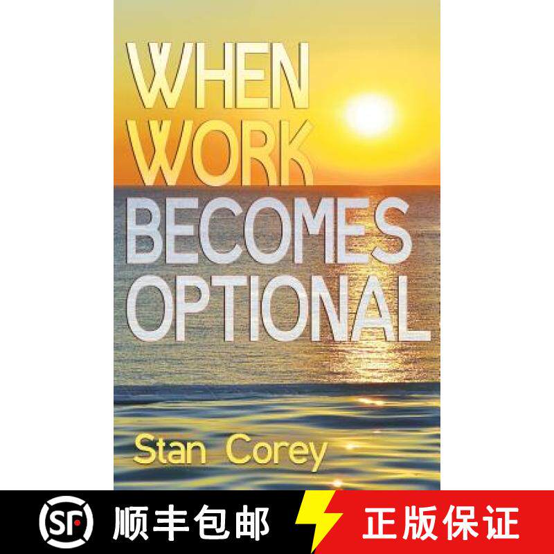 预订 When Work Becomes Optional [9780692147528]