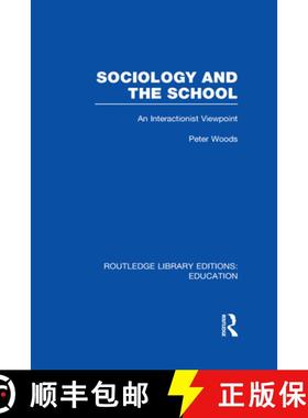 【3-4周达】Sociology and the School (RLE Edu L): An Interactionist Viewpoint [9780415505222]