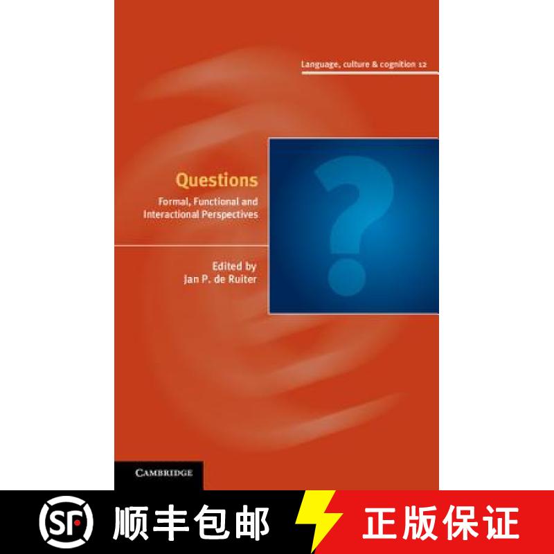 【4周达】Questions: Formal, Functional and Interactional Perspectives - Questions: Formal, Functional... [9780521762670]