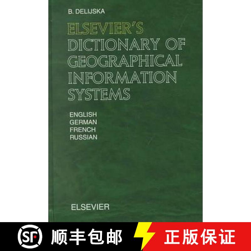 【3-4周达】Elsevier's Dictionary of Geographical Information Systems: In English, German, French and ... [9780444509918]