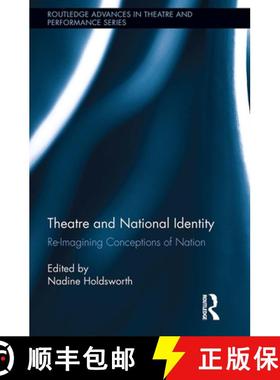 【3-4周达】Theatre and National Identity: Re-Imagining Conceptions of Nation [9781032925615]