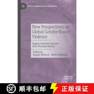 【3-4周达】New Perspectives on Global Gender-Based Violence: Digital, Institutional and Inter-Persona... [9783032132093]