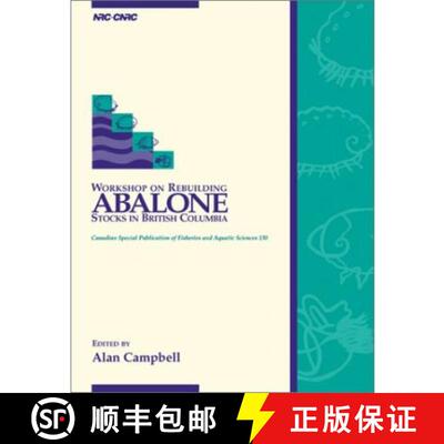 【3-4周达】Workshop on Rebuilding Abalone Stocks in British Columbia: Vol 130 [9780660182926]