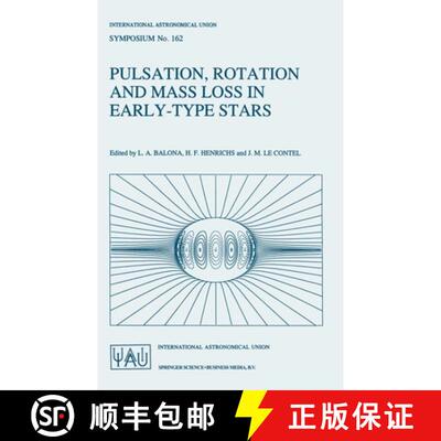 【3-4周达】Pulsation, Rotation and Mass Loss in Early-Type Stars : Proceedings of the 162nd Symposium... [9780792330448]