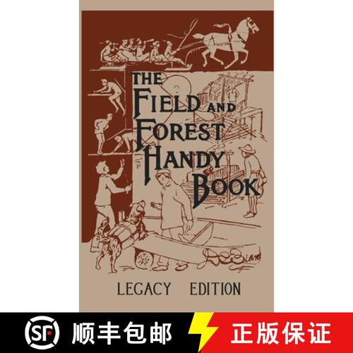 【3-4周达】The Field And Forest Handy Book Legacy Edition: Dan Beard's Classic Manual On Things For K... [9781643890241]